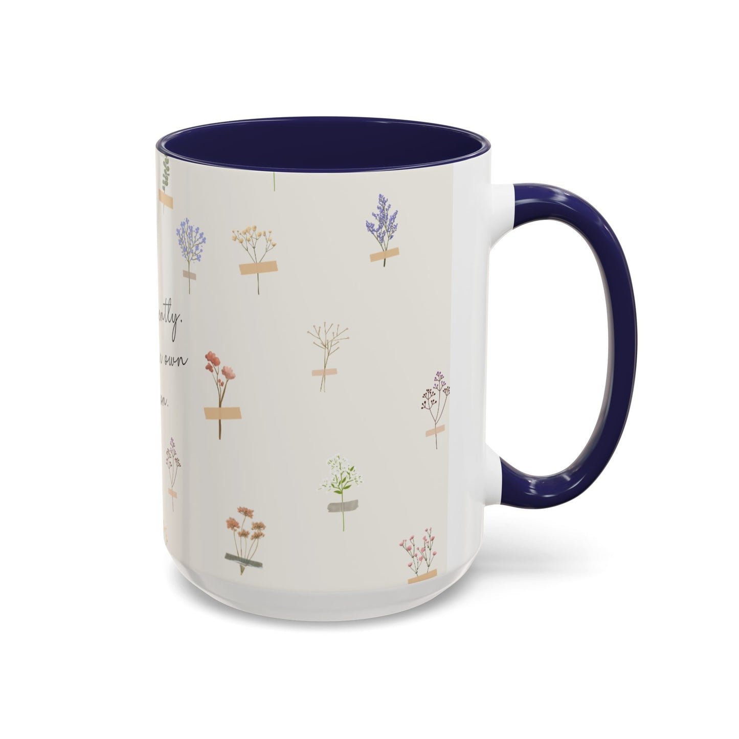 Charming Floral Coffee Mug - Bloom gently. In your own season.