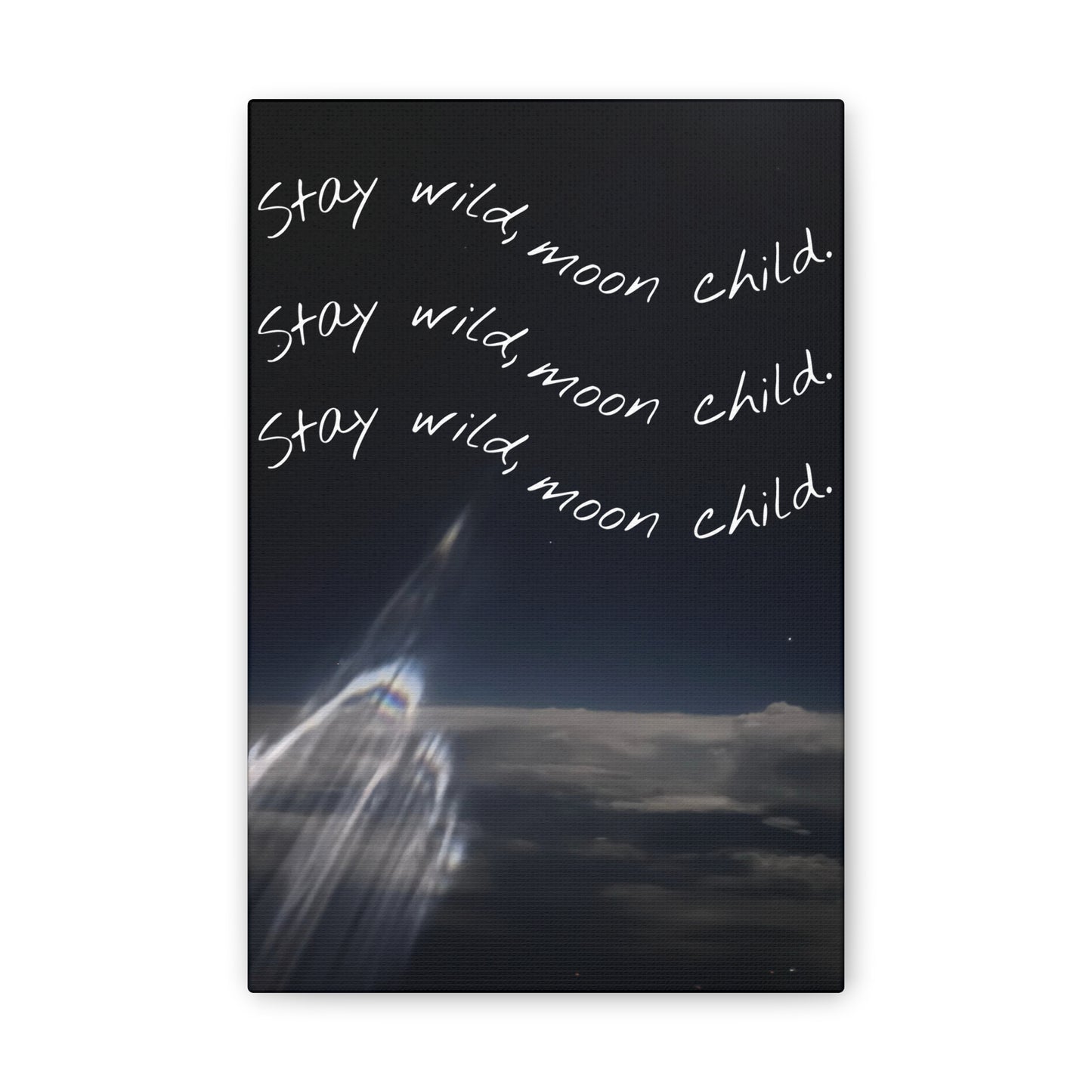 Canvas Art Print - Stay Wild, Moon Child