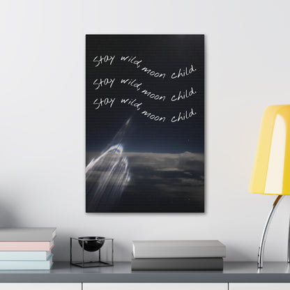 Canvas Art Print - Stay Wild, Moon Child