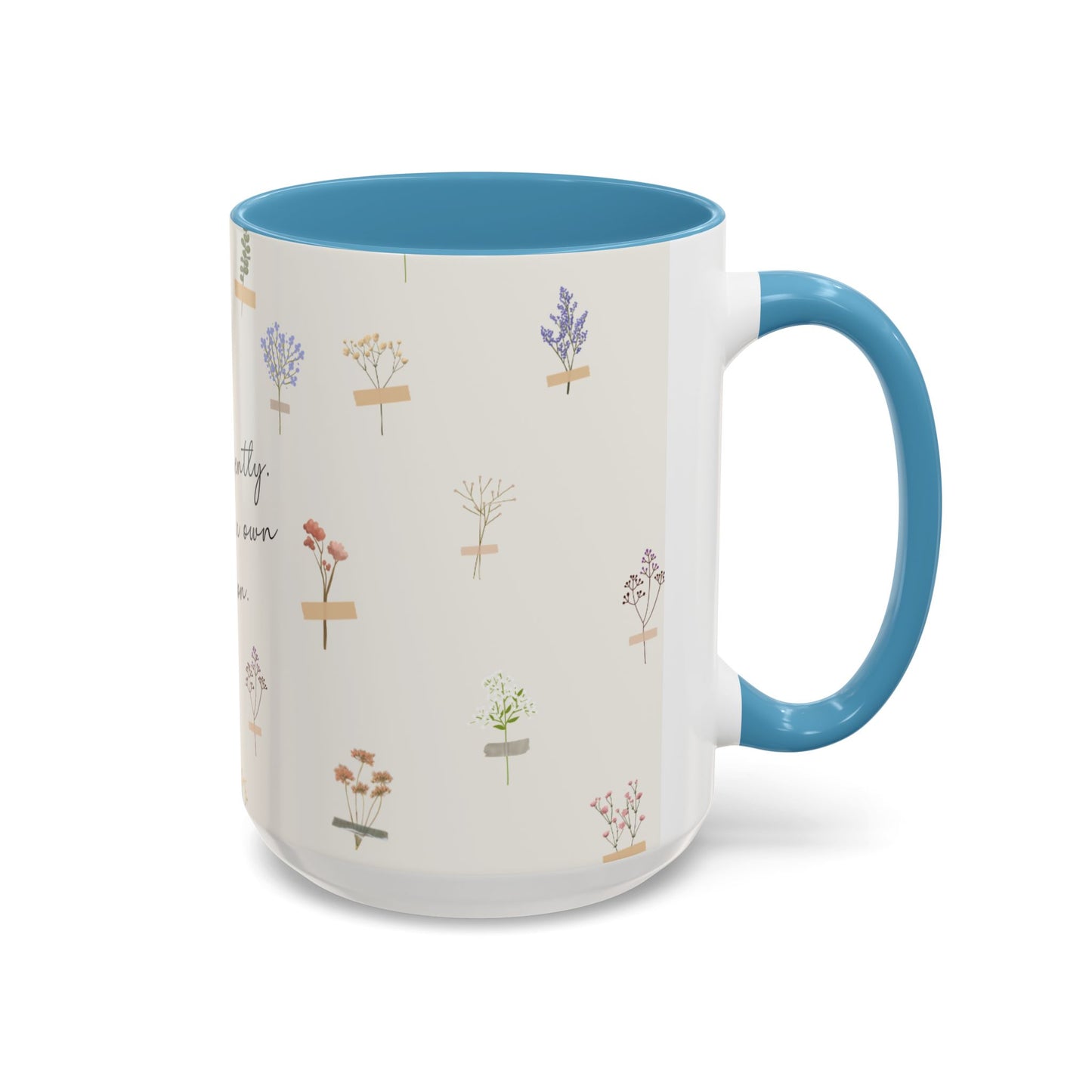Charming Floral Coffee Mug - Bloom gently. In your own season.